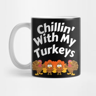 Chillin With My Turkeys Thanksgiving Family Boys Kids Gift Mug